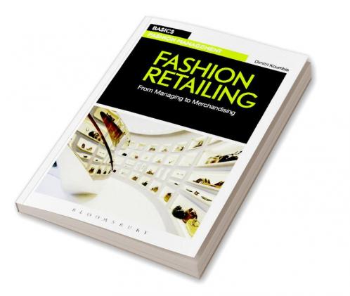 Fashion Retailing: From Managing to Merchandising