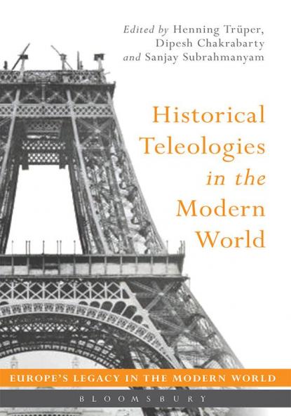 Historical Teleologies in the Modern World
