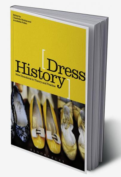 Dress History: New Directions in Theory and Practice