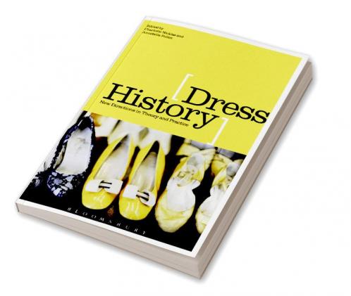 Dress History: New Directions in Theory and Practice