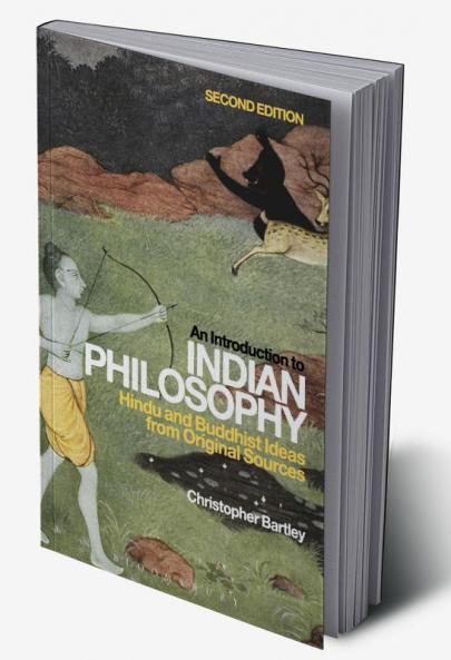 An Introduction to Indian Philosophy: Hindu and Buddhist Ideas from Original Sources