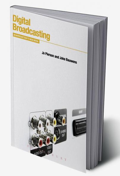 Digital Broadcasting: An Introduction to New Media