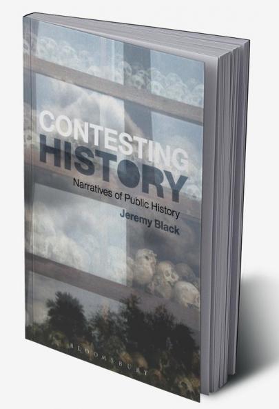 Contesting History: Narratives of Public History