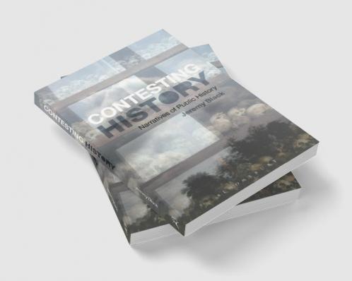 Contesting History: Narratives of Public History