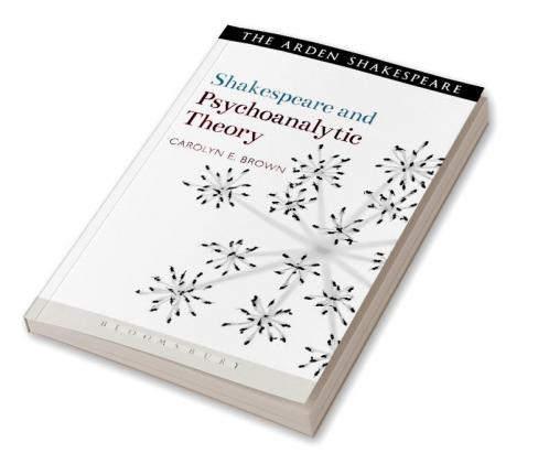 Shakespeare and Psychoanalytic Theory