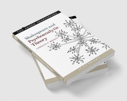 Shakespeare and Psychoanalytic Theory