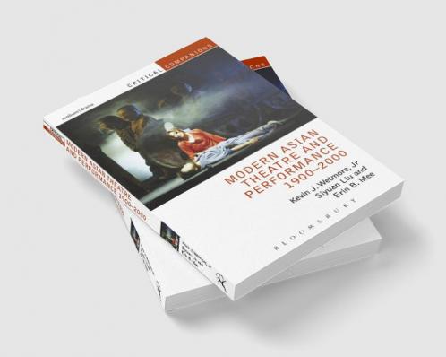 Modern Asian Theatre and Performance 1900-2000