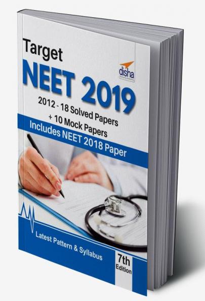 Target NEET 2019 (2012-18 Solved Papers + 10 Mock Papers) 7th Edition