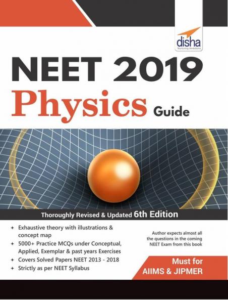 NEET 2019 Physics Guide - 6th Edition
