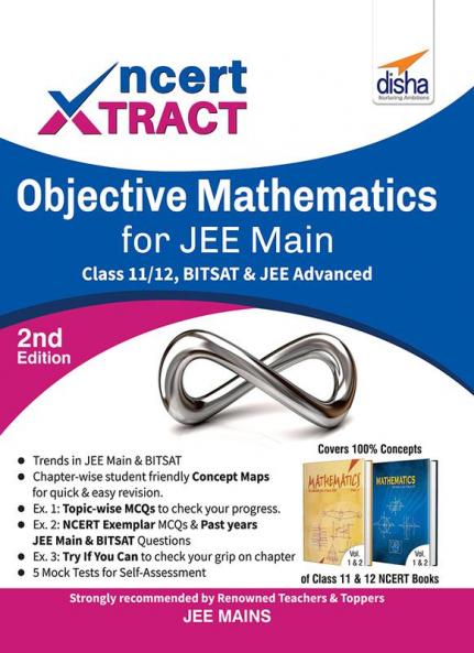 NCERT Xtract – Objective Mathematics for JEE Main Class 11/ 12 BITSAT & JEE Advanced 2nd Edition