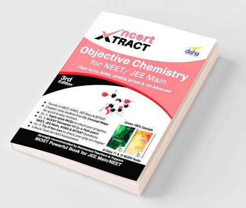 NCERT Xtract-Objective Chemistry for NEET/ JEE Main Class 11/ 12 AIIMS BITSAT JIPMER JEE Advanced 3rd Edition