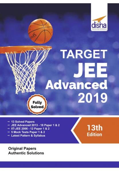 TARGET JEE Advanced 2019 (Solved Papers 2006 - 2018 + 5 Mock Tests Papers 1 & 2) 13th Edition