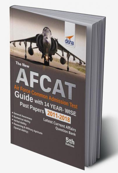 The new AFCAT Guide with 14 Year-wise Past Papers (2011 - 2018) 5th Edition