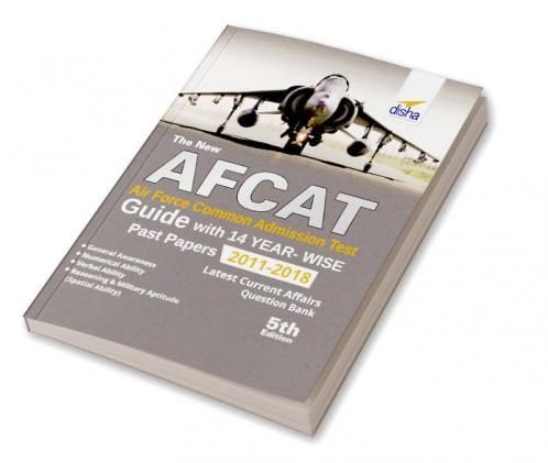 The new AFCAT Guide with 14 Year-wise Past Papers (2011 - 2018) 5th Edition