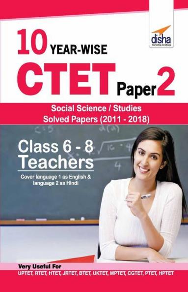 10 YEAR-WISE CTET Paper 2 (Social Science/ Studies) Solved Papers (2011 - 2018) - English Edition