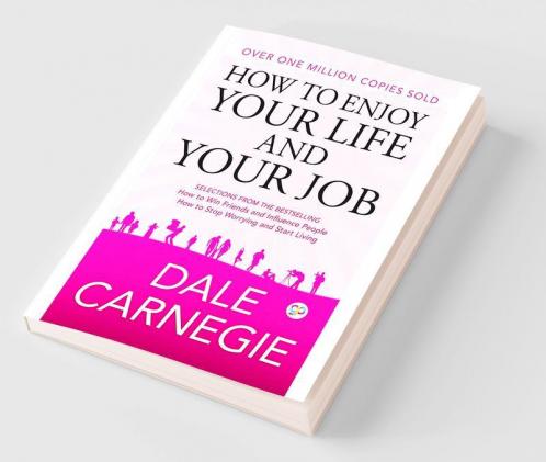 How to Enjoy Your Life and Your Job