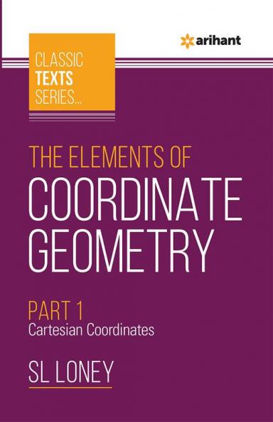The Elements of Coordinate Geometry Part-1 Cartesian Coordinates