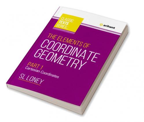 The Elements of Coordinate Geometry Part-1 Cartesian Coordinates