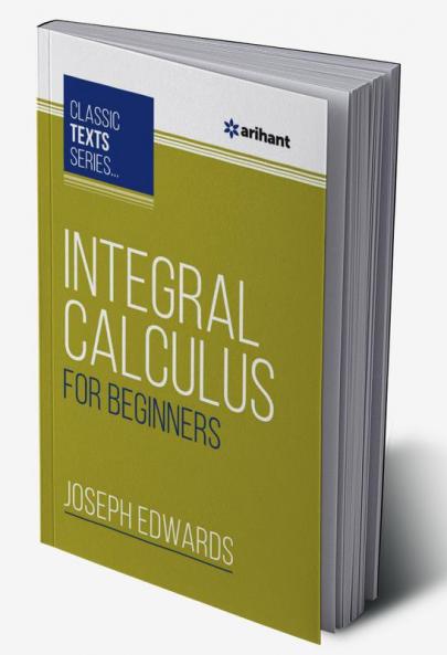 Integral Calculus For Beginners