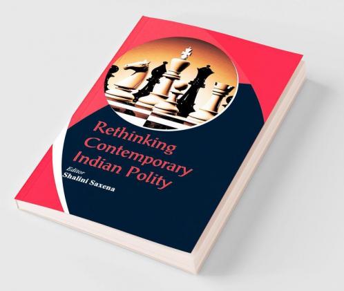 Rethinking Contemporary Indian Polity