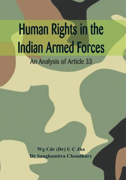 Human Rights in the Indian Armed Forces : An Analysis of Article 33