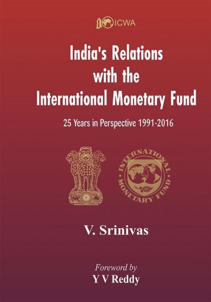 India’s Relations With The International Monetary Fund (IMF): 25 Years In Perspective 1991-2016