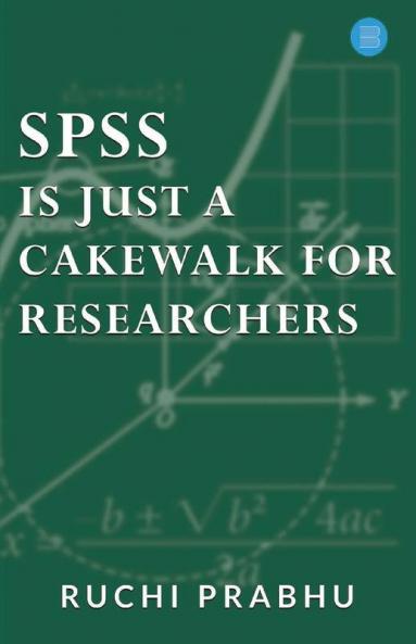 Spss Is Just A Cakewalk For Researchers