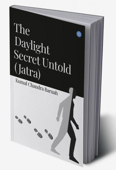 The Daylight Secret Untold (Jatra)