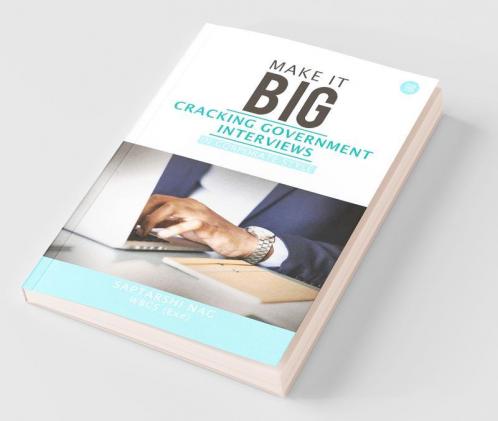Make It Big- Cracking Government Interviews In Corporate Style