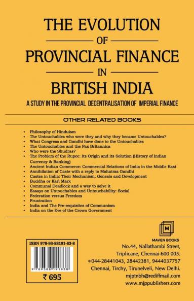 THE EVOLUTION OF PROVINCIAL FINANCE IN BRITISH INDIA A Study in the Provincial Decentralisation of Imperial Finance