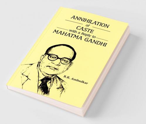 Annihilation of Caste with a reply to Mahatma Gandhi