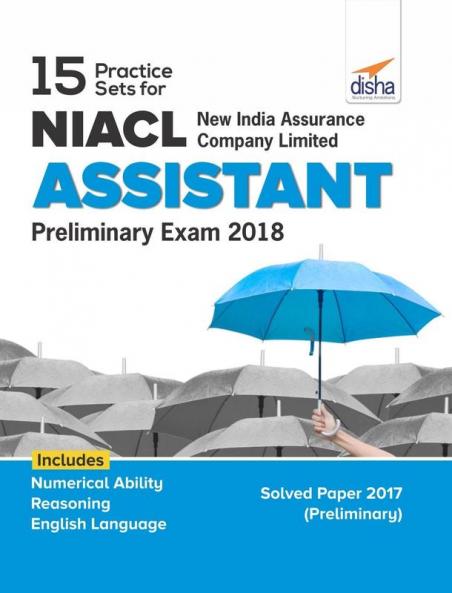 15 Practice Sets for NIACL - New India Assurance Company Limited - Assistant Preliminary Exam 2018