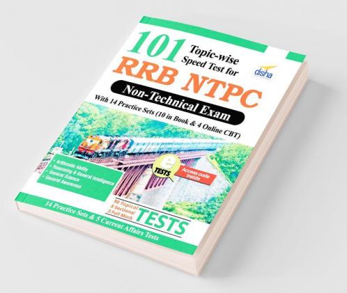 101 Topic-wise Speed Tests for RRB NTPC Non Technical Exam with 14 Practice Sets (10 in book & 4 Online CBT) 2nd Edition