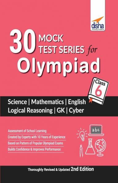 30 Mock Test Series for Olympiads Class 6 Science Mathematics English Logical Reasoning GK & Cyber (2nd Edition)