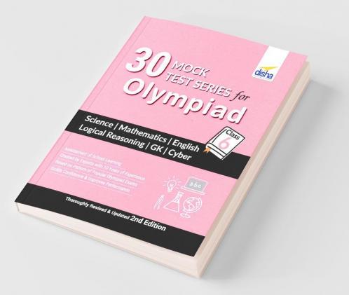 30 Mock Test Series for Olympiads Class 6 Science Mathematics English Logical Reasoning GK & Cyber (2nd Edition)
