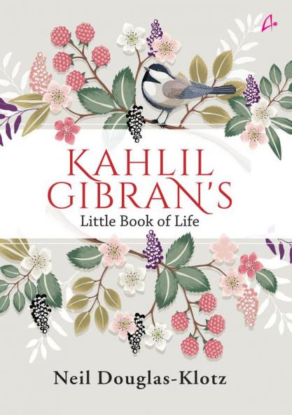 KAHLIL GIBRAN'S LITTLE BOOK OF LIFE (ENGLISH)