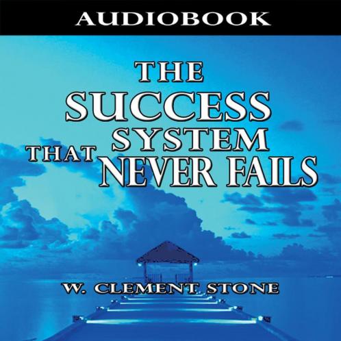 THE SUCCESS SYSTEM THAT NEVER FAILS (ENGLISH)