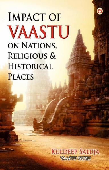 Impact Of Vaastu On Nations Religious & Historical Places