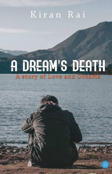 A Dream'S Death-A Story Of Love And Dreams