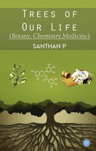 Trees of our life (Botany Chemistry Medicine)