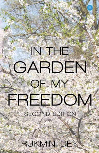 IN THE GARDEN OF MY FREEDOM-SECOND EDITION