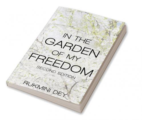 IN THE GARDEN OF MY FREEDOM-SECOND EDITION