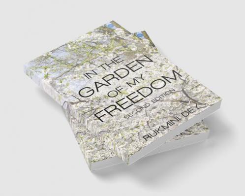IN THE GARDEN OF MY FREEDOM-SECOND EDITION
