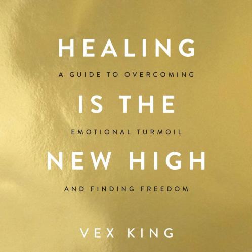 Healing Is The New High A Guide To Over