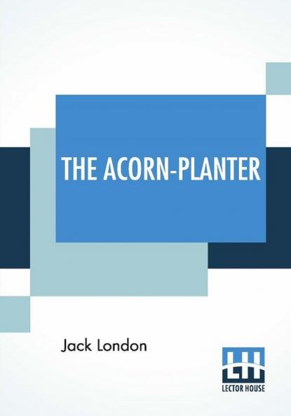 The Acorn-Planter