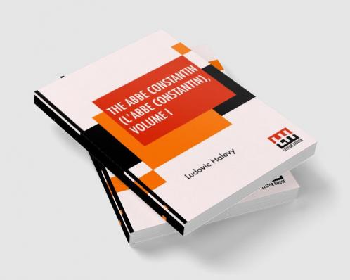 The Abb�� Constantin (L'Abb�� Constantin) Volume I