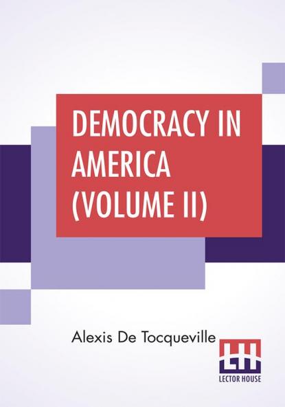 Democracy In America (Volume II)