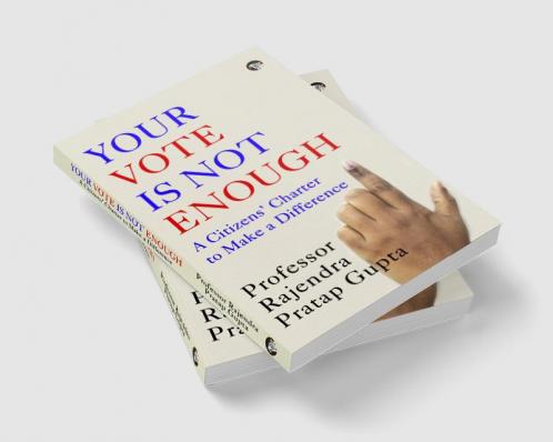 Your Vote is not Enough: A Citizens’ Charter to Make a Difference