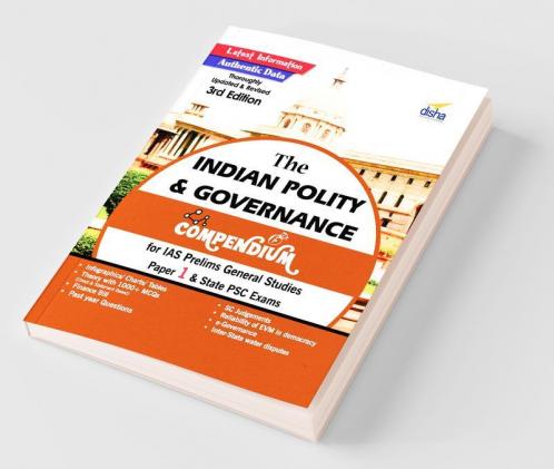The Indian Polity & Governance Compendium for IAS Prelims General Studies Paper 1 & State PSC Exams 3rd Edition