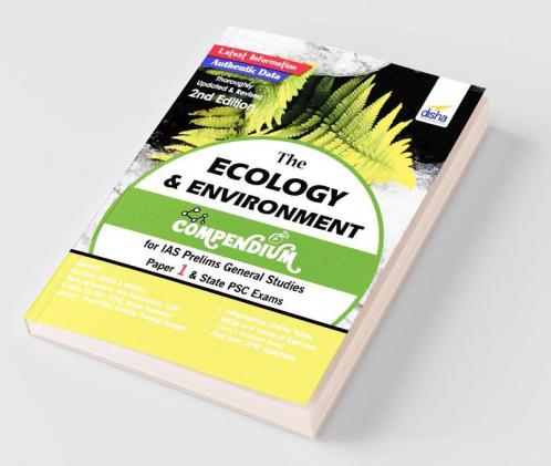 The Ecology & Environment Compendium for IAS Prelims General Studies Paper 1 & State PSC Exams 2nd Edition